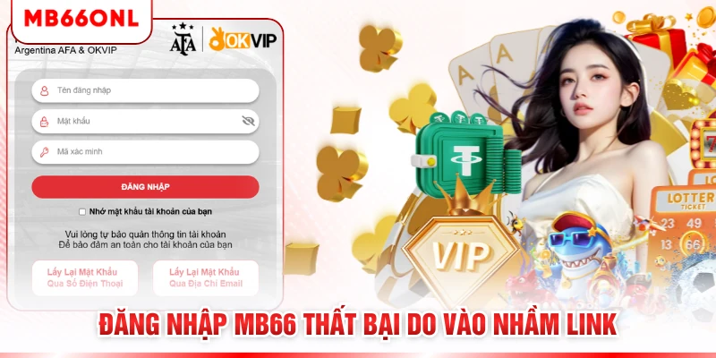 Đăng nhập MB66 thất bại do vào nhầm link