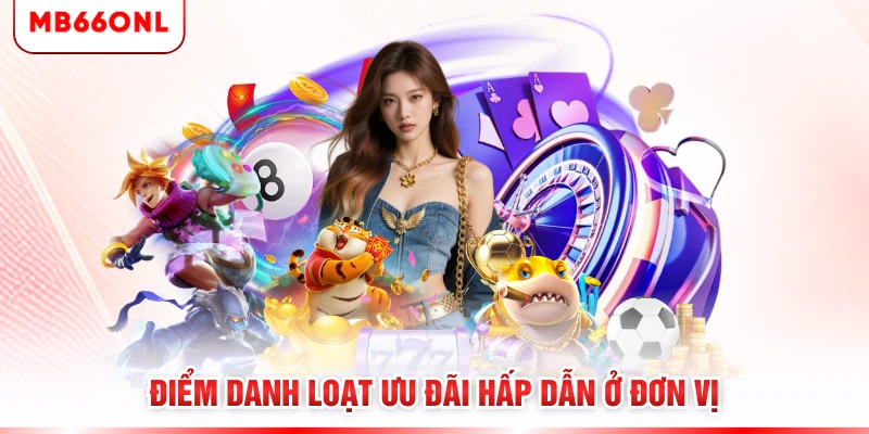 Điểm danh loạt ưu đãi hấp dẫn ở đơn vị