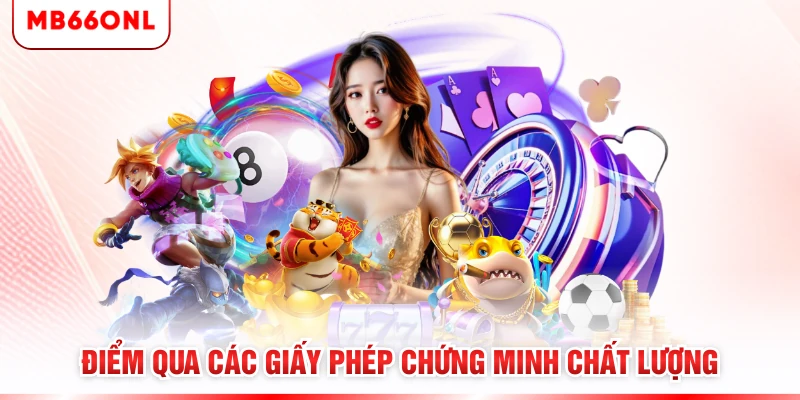 Điểm qua các giấy phép chứng minh chất lượng