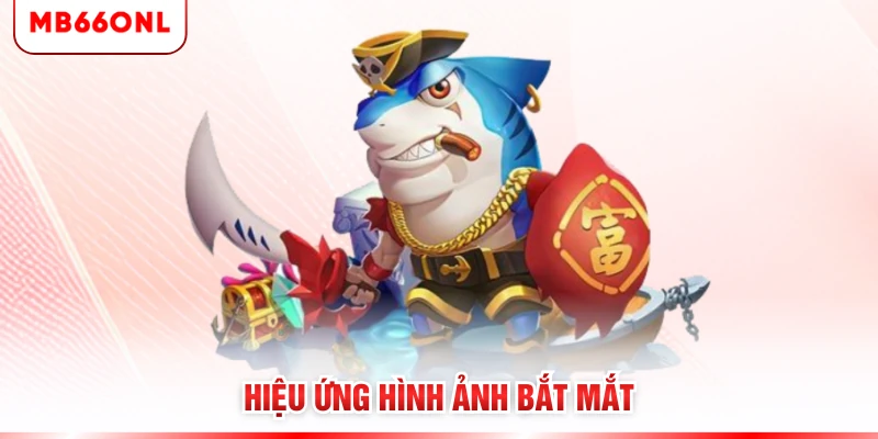 Hiệu ứng hình ảnh bắt mắt