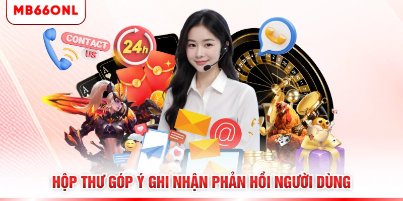 Hộp thư góp ý ghi nhận phản hồi người dùng