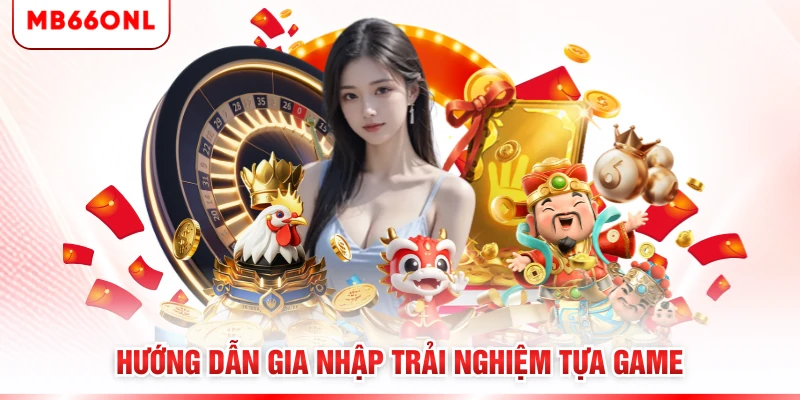 Hướng dẫn gia nhập trải nghiệm tựa game