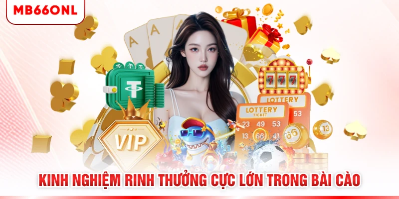 Kinh nghiệm rinh thưởng cực lớn trong bài cào