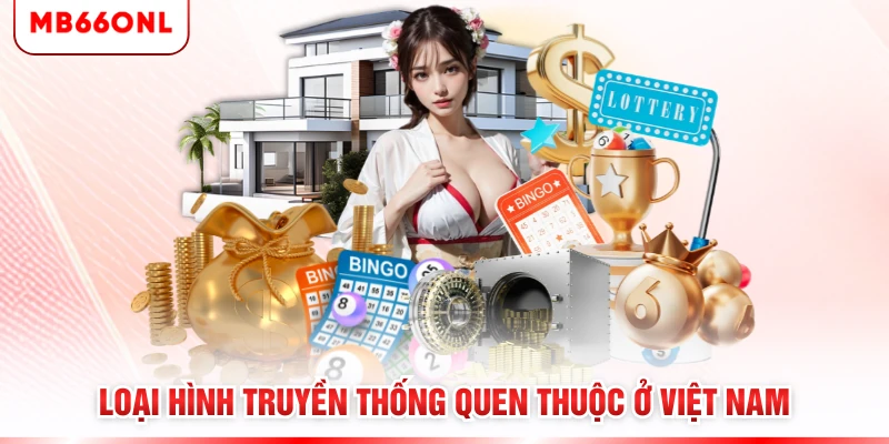 Loại hình truyền thống quen thuộc ở Việt Nam