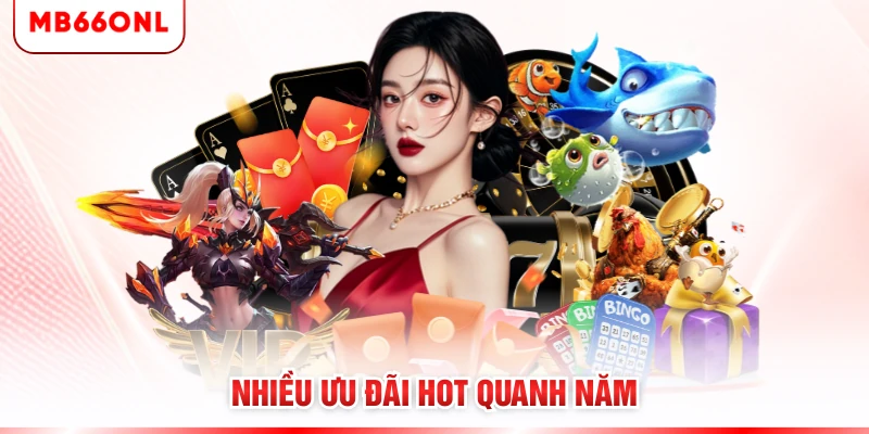 Nhiều ưu đãi hot quanh năm