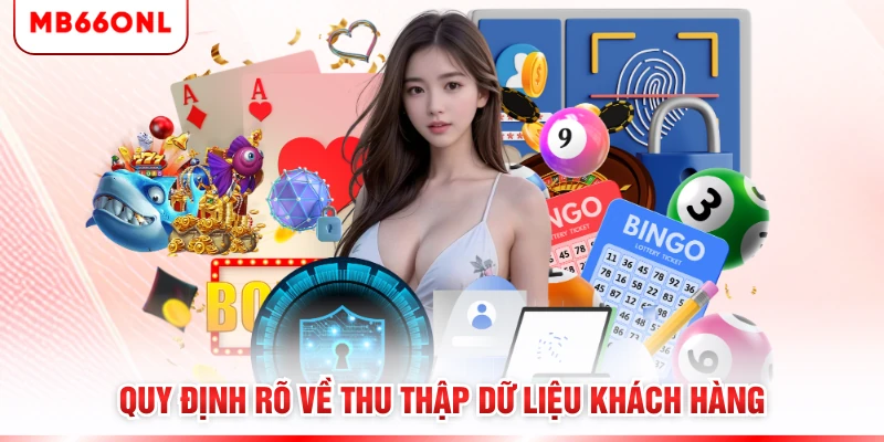 Quy định rõ về thu thập dữ liệu khách hàng