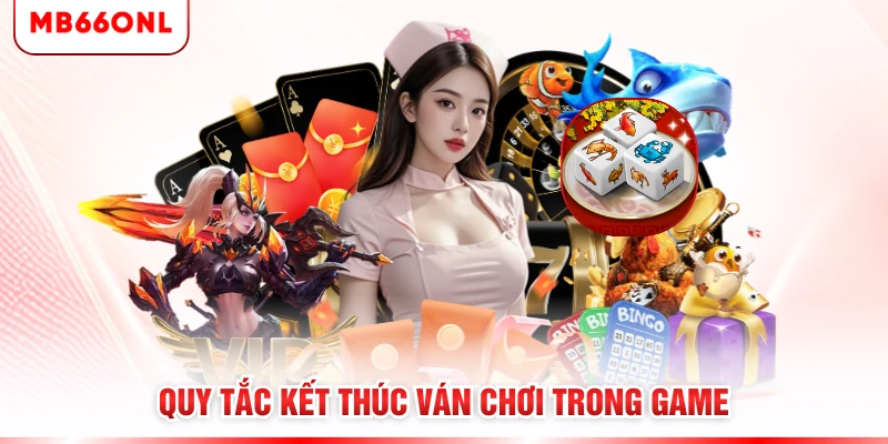 Quy tắc kết thúc ván chơi trong game