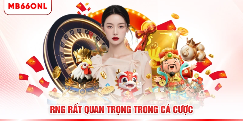 RNG rất quan trọng trong cá cược