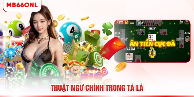 Thuật ngữ chính trong tá lả