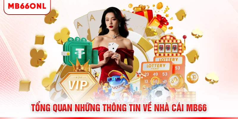 Tổng quan những thông tin về nhà cái MB66