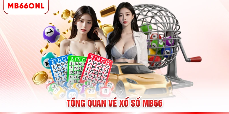 Tổng quan về xổ số MB66