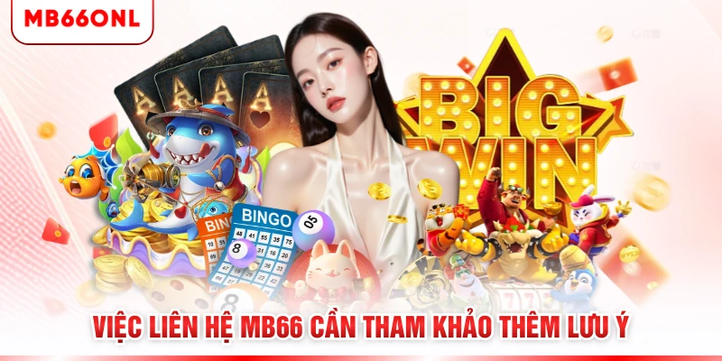 Việc liên hệ MB66 cần tham khảo thêm lưu ý