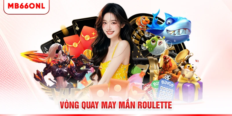 Vòng quay may mắn Roulette